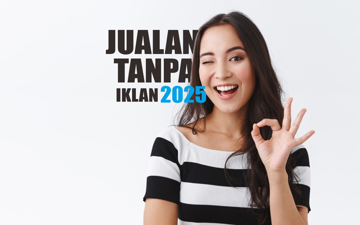 Jualan tanpa iklan di tahun 2025